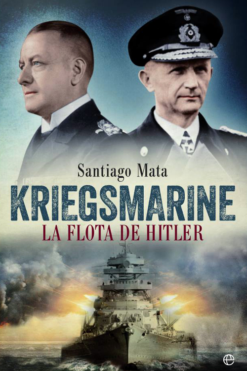 Kriegsmarine. La Flota de Hitler