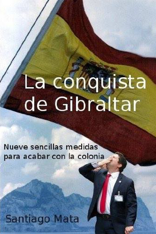 La conquista de Gibraltar. >Nueve sencillas medidas para acabar con la colonia